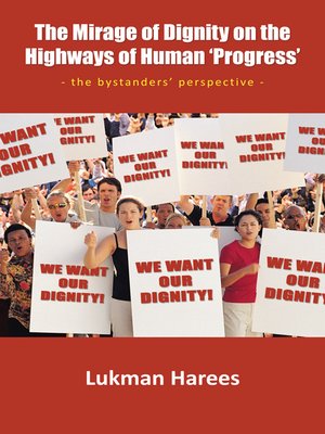 cover image of The Mirage of Dignity on the Highways of Human Progress
